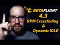 Dynamic idle e rpm crossfading per ottenere il massimo da betaflight 43  tutorial