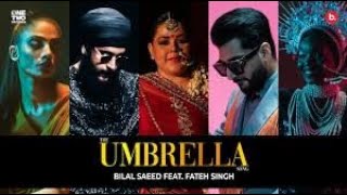 The Umbrella Song  Bilal Saeed Feat  Fateh Singh  2nd From The Album  Punjabi Song