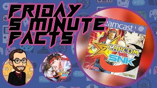 Clash of Titans: Capcom vs. SNK | Friday Five Minute Facts