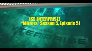 ISS Enterprise! Star Trek Discovery S5, E5 "Mirrors" Quick Review