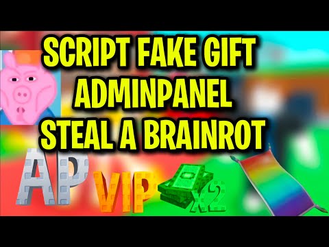 [UPDATE✨️] Steal a Brainrot FAKE GIFT ADMIN PANEL SCRIPT| KEYLESS |SPAWNER SCRIPT|ADMIN ABUSE