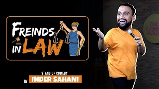 Friends in Law| Standup Comedy By Inder Sahani | Ab Hai Aapki Bari #funny #standupcomedy #comedy