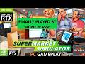 Finally Played By RUNE &amp; P2P | Supermarket Simulator | Gameplay PC