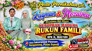 [LIVE]LAWAK RUKUN FAMILI || PESTA PERNIKAHAN LUQMAN & HOZAIMA ||GROUP SALBUT TAK RELA ||SOKARAMMI