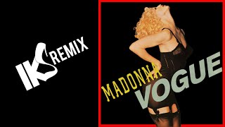 MADONNA - VOGUE (IKS REMIX) 2023