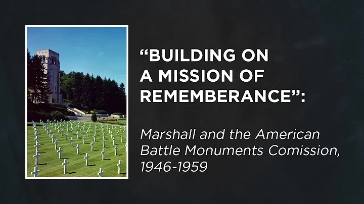 Building on a Mission of Remembrance: Marshall and...