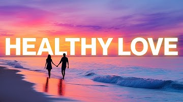 Secure Attachment Style Affirmations | Heal Anxious & Avoidant Attachment Style