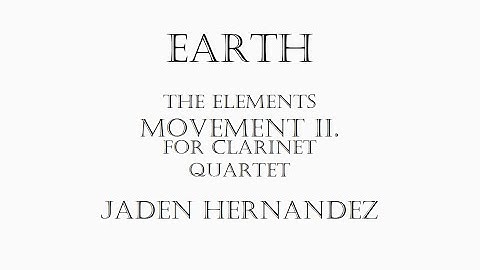 Earth | The Elements, Movement II. |  Clarinet Quartet