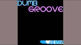 Dumb Groove (Original Mix) - Love Thieves