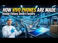 👉 Inside Vivo Factory: How Smartphones Are Built Step by Step (AI Robots Manufacturing)