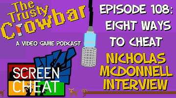 Interview with Screen Cheat Creator - The Trusty Crowbar Podcast | Episode 108: Eight Ways to Cheat