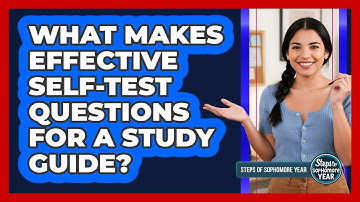 What Makes Effective Self-Test Questions For A Study Guide?