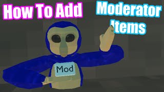How To Add Moderator Items To Your Gorilla Tag Fan Game