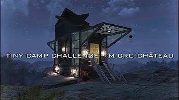 Micro Chateau + Tiny Camp Challenge + Fallout 76 Camps