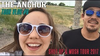 | The Anchor | - Tour Vlog #8