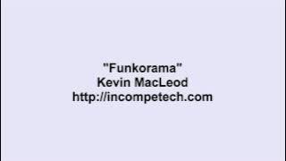 Kevin MacLeod ~ Funkorama