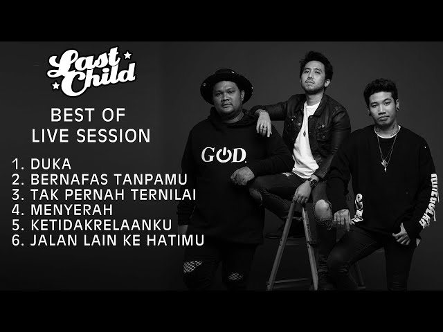 BEST OF LAST CHILD LIVE SESSION | BASED ON REQUEST class=
