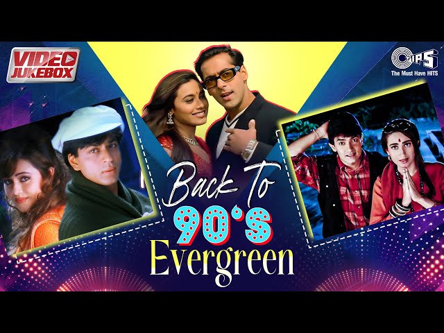 Back To 90's Evergreen | 90's Hits Hindi Songs | 90's Love Songs | Romantic Hits | Video Jukebox class=