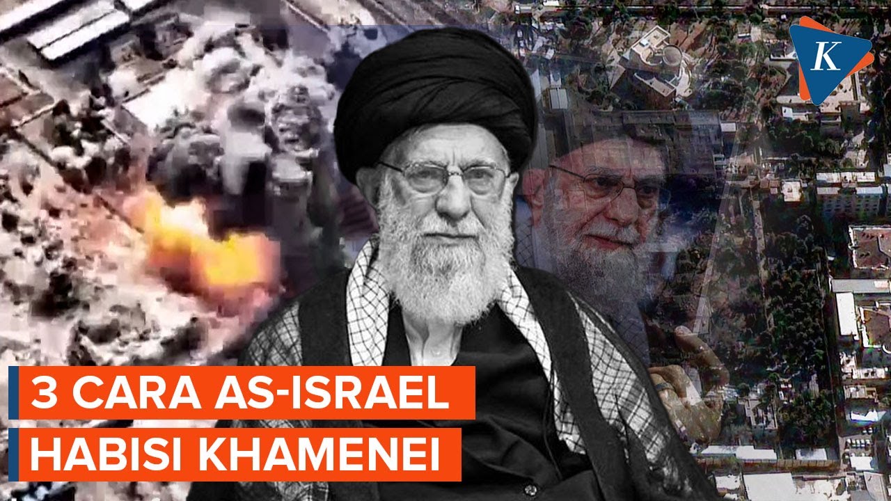 Tiga Cara AS-Israel Habisi Ali Khamenei dalam Serangan ke Iran