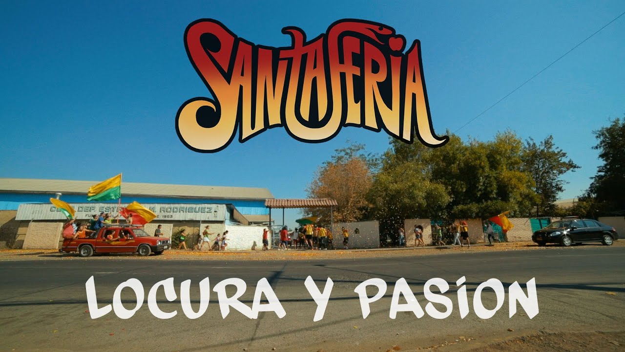 Santa Feria - Locura y Pasión - VIDEO OFICIAL