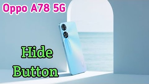 Oppo A78 5GBack Button Setting Kaise Karen, How To Hide Back Button In Oppo A78 5G,