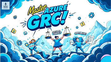 Master Azure GRC: Secure, Comply, Optimize!