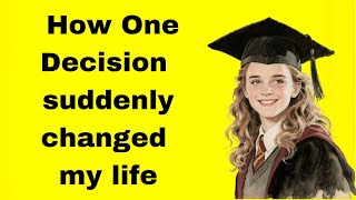 How One Decision changed my life forever || Learn English Through Story 🔥 || Listening Practice 🎶 ||