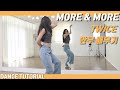 [Tutorial]트와이스(TWICE) 'MORE & MORE' 안무 배우기 Dance Tutorial Mirror Mode