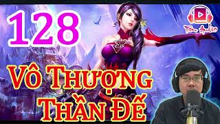 Vô Thượng Thần Đế Audio Tập 128 Chương 1271 1280 Truyện Tiên Hiệp Hay Nhất Vô Thượng Thần Đế Audio Tập 128 Chương 1271 1280 Truyện Tiên Hiệp Hay Nhất