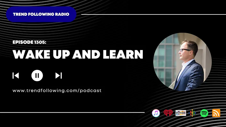 Ep. 1305: Wake Up and Learn with Michael Covel on Trend Following Radio