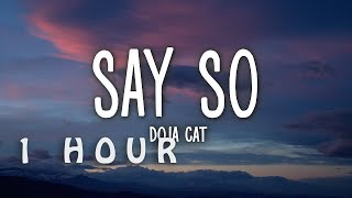 [1 HOUR 🕐 ] Doja Cat - Say So (Lyrics)