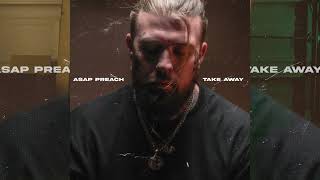 Asap Preach  Take Away   Rod Wave Sdanle   Prod By mack11beats