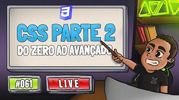Curso de CSS | Tornando-se um Programador do ZERO ao AVANÇADO (PARTE 2)