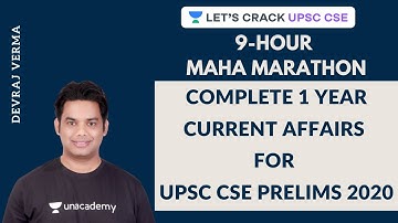 Complete 1 Year Current Affairs for UPSC CSE Prelims 2020 | 9-Hour Maha Marathon | Devraj Verma