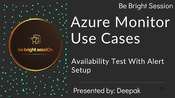 Azure Monitor Use Cases: Availability Test with Alerts Setup