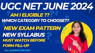 UGC NET JUNE 2024 I NEW Eligibility NEW Exam Pattern I Must Watch Before filing up Form