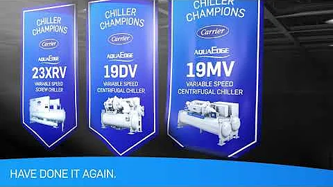 Carrier Chiller Champs – AquaEdge® 19MV Revealed