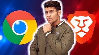 Chrome vs Brave: Kaunsa Achha Hai