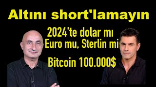 2024'te dolar mı, Euro mu, Sterlin mi? | Altın 2024'te nereye?