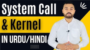 What is Kernel and System Call in Urdu/Hindi