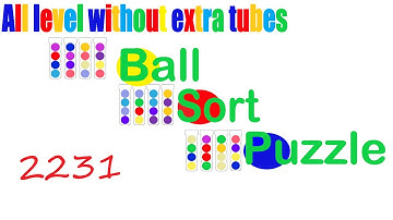 Ball Sort Puzzle Level 2231 🎯 All level without extra tube 😂 Game Walkthrough 😘