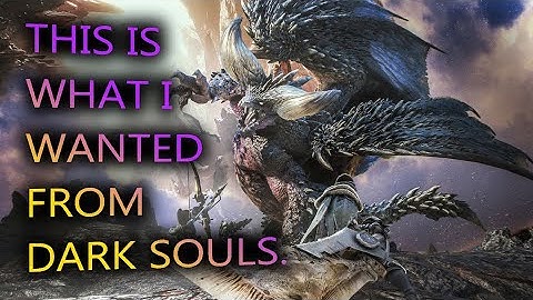 Monster Hunter Is Everything I Wanted from Dark Souls (And More)