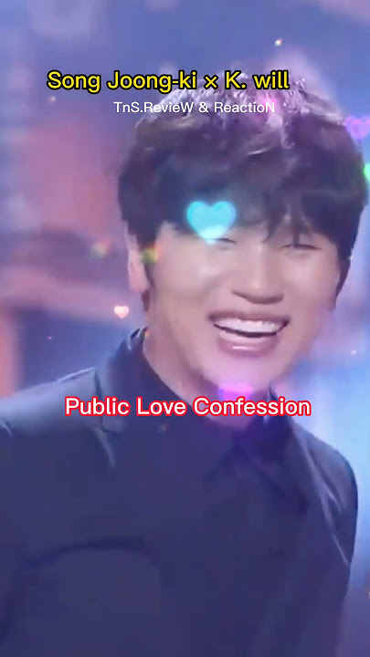 BTS - K.Will confesses love in Public to Song Joong-Ki #kdrama #shorts #송중기 #송혜교 #rebornrich #김형수