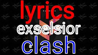 klass-A -  excelsior  (lyrics) (clash)!!