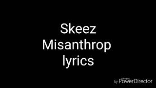 Skeez - Misanthrop (lyrics)