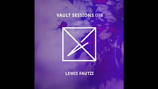 Vault Sessions #016 - Lewis Fautzi