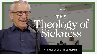 The Theology of Sickness, Part Two | Rediscover Bethel
