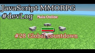 JavaScript MMORPG - Maiu Online  - #babylonjs - Ep28: Global countdown