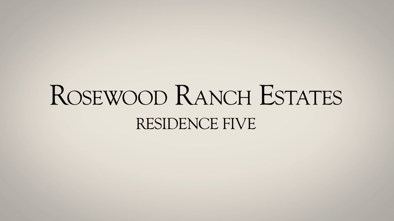 Rosewood Ranch Estates Residence Five YouTube