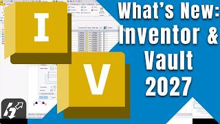 What’s New in Inventor and Vault 2027: From Design to Data Intelligence